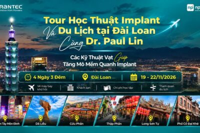 Study Tour Implant Đài Loan 2026: Nâng Tầm Kỹ Năng Ghép Mô Mềm Cùng Warantec Và NPDENT
