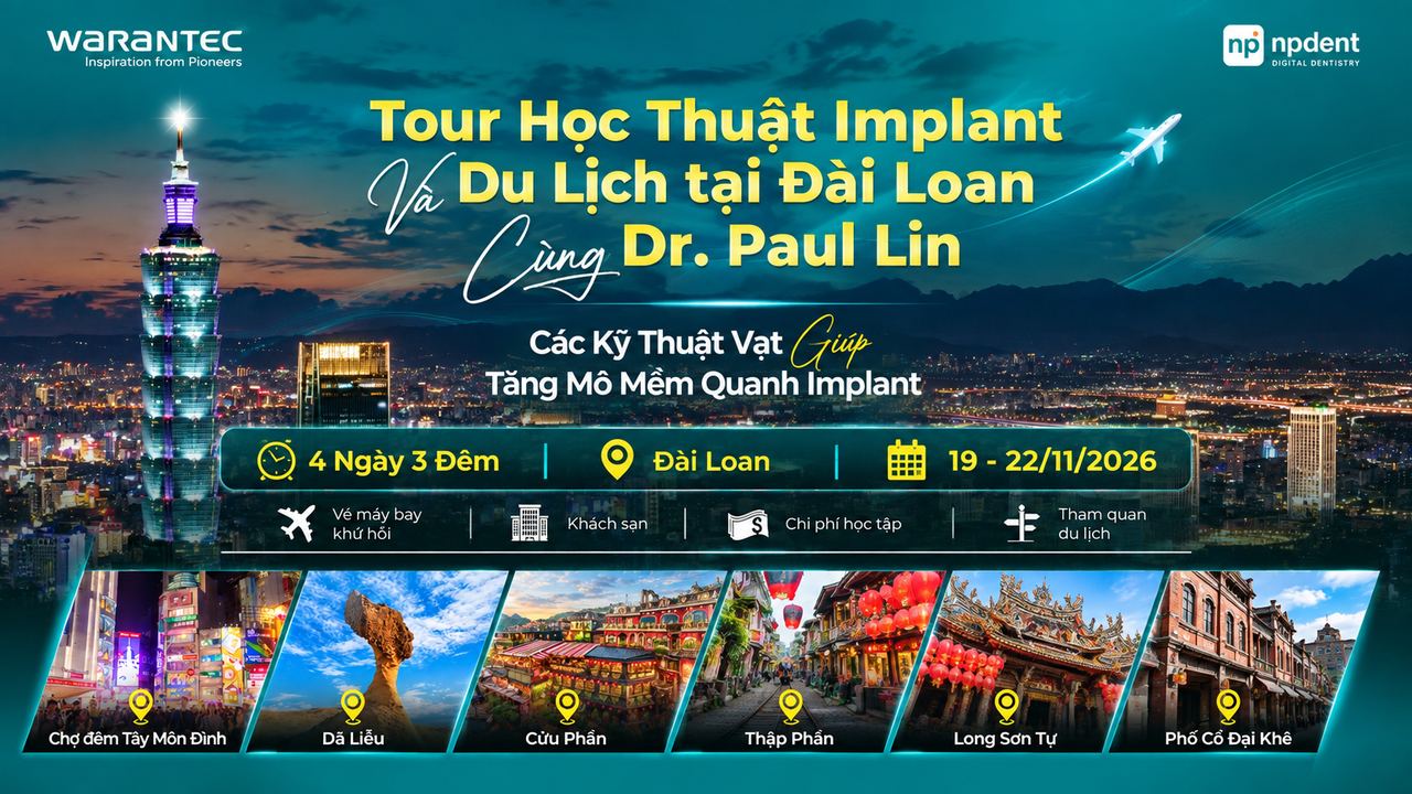 Study Tour Implant Đài Loan 2026: Nâng Tầm Kỹ Năng Ghép Mô Mềm Cùng Warantec Và NPDENT